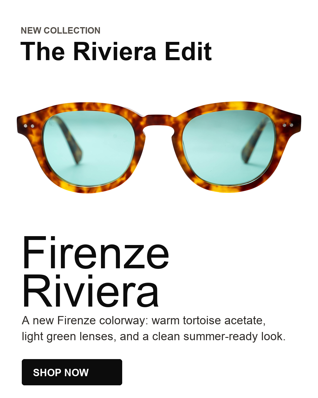The Riviera Edit. New collection. Firenze Riviera sunglasses with tortoise frame and light green lenses.